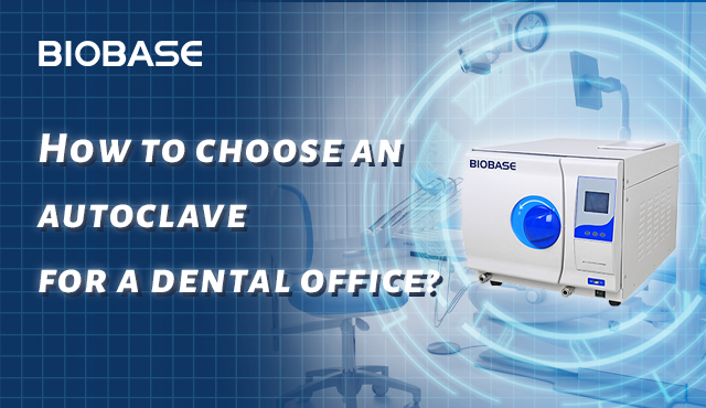 How to choose an autoclave for a dental office?